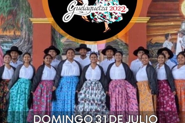 Actividades Guelaguetza 2022