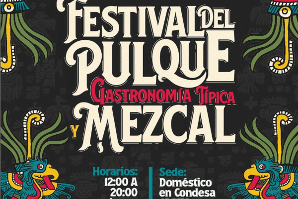 Festival del Pulque, Gastronomía Típica y Mezcal, CDMX .Festival del Pulque, Gastronomía Típica y Mezcal, CDMX