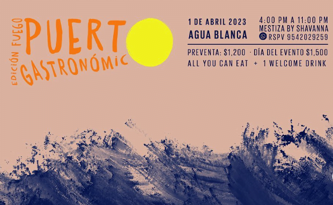 .Puerto gastrono?mico, Edicio?n Fuego, Agua Blanca, Pto. Escondido